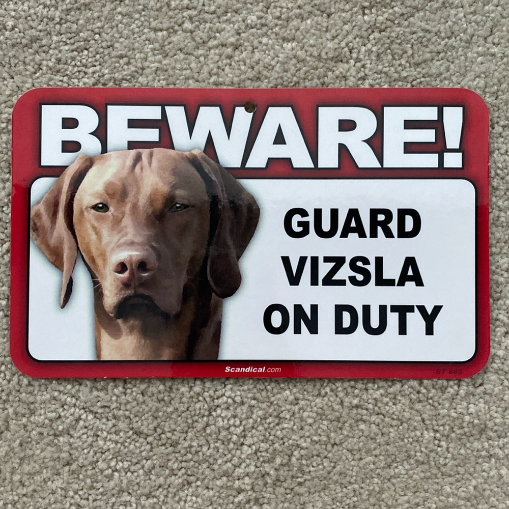 Beware! Guard Vizsla on duty sign